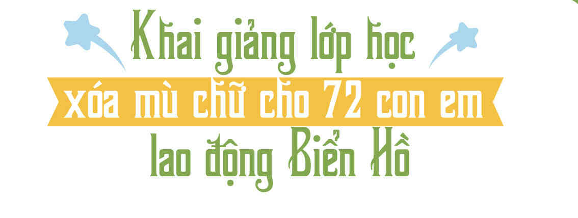 OPENING A LITERACY CLASS FOR 78 WORKING - PEOPLE’S CHILDREN OF BIEN HO